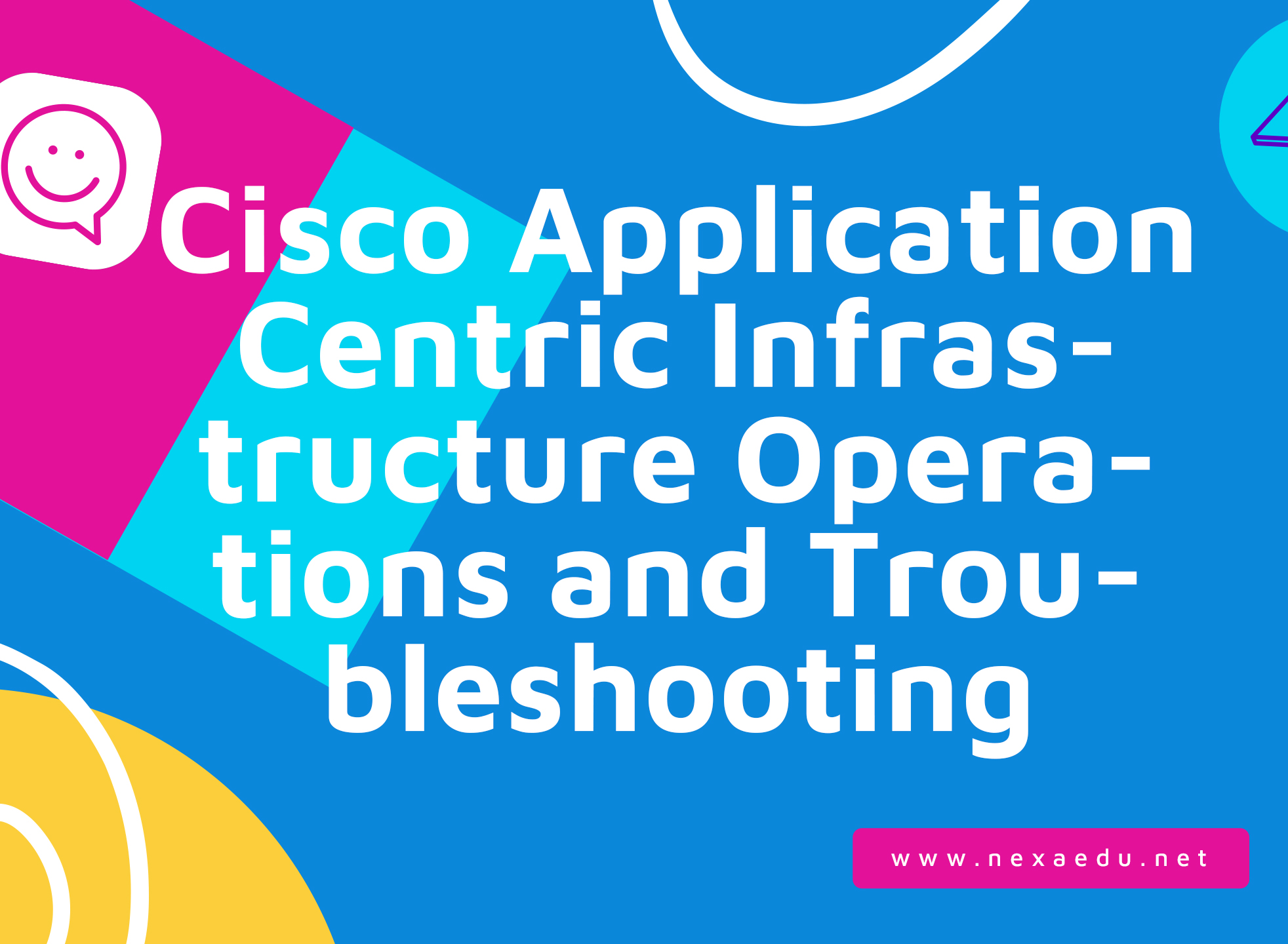 Cisco Application Centric Infrastructure Operations and Troubleshooting